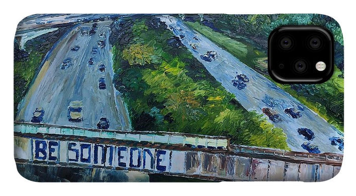 Be Someone - Phone Case