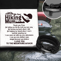 Paracord Rope Bracelet - Hiking - To My Dear Hiking Mum - Thank You Mum For Letting Me Hit The Trail My Own Way - Gbxa19004